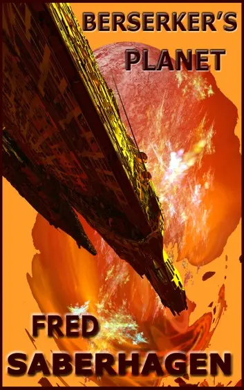 E-Book: Berserker's Planet (Berserker Series,3) [Fred Saberhagen] 1