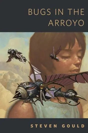 E-Book: Bugs In The Arroyo (8Th Sigma) [Steven Gould] 1