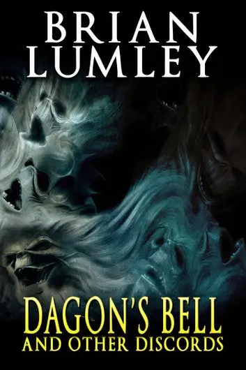 E-Book: Dagon's Bells And Other Discords (Collections) [Brian Lumley] 1