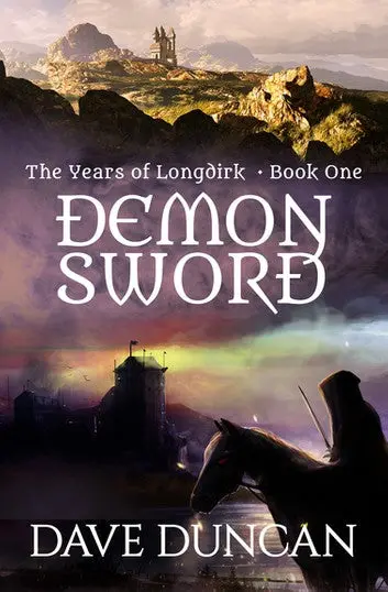 E-Book: Demon Sword (The Years Of Longdirk,1) [Dave Duncan] 1