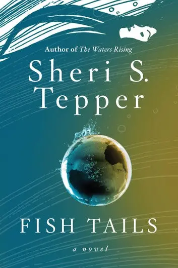 E-Book: Fish Tails (Plague Of Angels Trilogy,3) [Sheri S. Tepper] 1