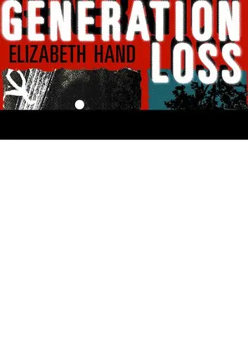 E-Book: Generation Loss (Cass Neary,1) [Elizabeth Hand] 1