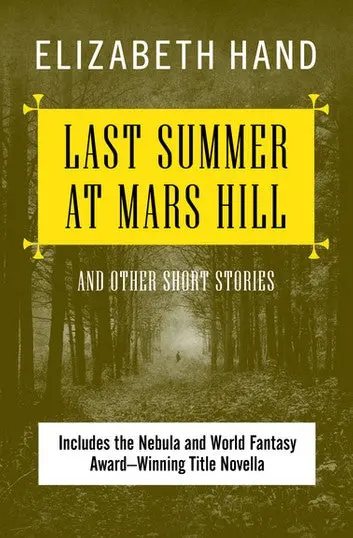 E-Book: Last Summer At Mars Hill (Collections) [Elizabeth Hand] 1