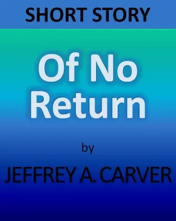 E-Book: Of No Return (Short Fiction) [Jeffrey A. Carver] 1