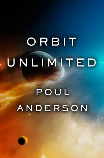E-Book: Orbit Unlimited (History Of Rustum,1) [Poul Anderson] 1