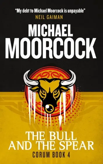 E-Book: The Bull And The Spear (Corum Jhaelen Irsei,4) [Michael Moorcock] 1