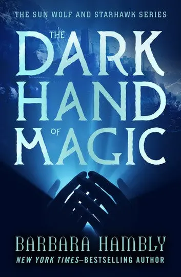 E-Book: The Dark Hand Of Magic (The Sun Wolf And Starhawk Series,3) [Barbara Hambly] 1
