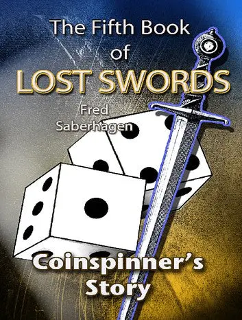 E-Book: The Fifth Book Of Lost Swords: Coinspinner's Story (The Books Of Lost Swords,5) [Fred Saberhagen] 1