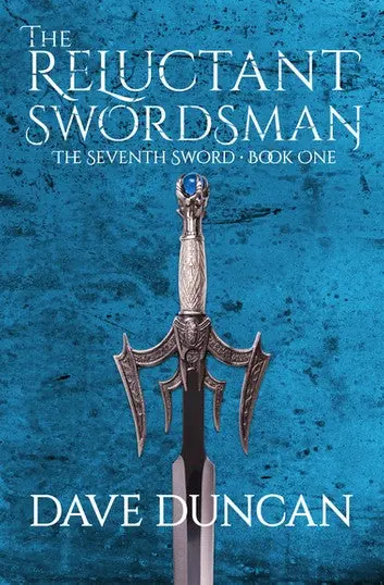 E-Book: The Reluctant Swordsman (The Seventh Sword,1) [Dave Duncan] 1