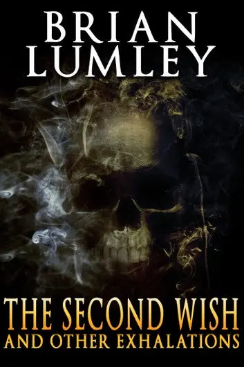 E-Book: The Second Wish And Other Exhalations (Collections) [Brian Lumley] 1