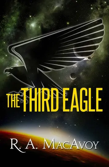 E-Book: The Third Eagle (Standalone) [R. A. Macavoy] 1