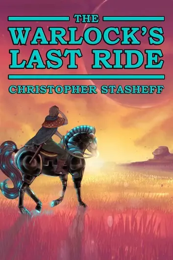 E-Book: The Warlock's Last Ride (Warlock Of Gramarye,12) [Christopher Stasheff] 1