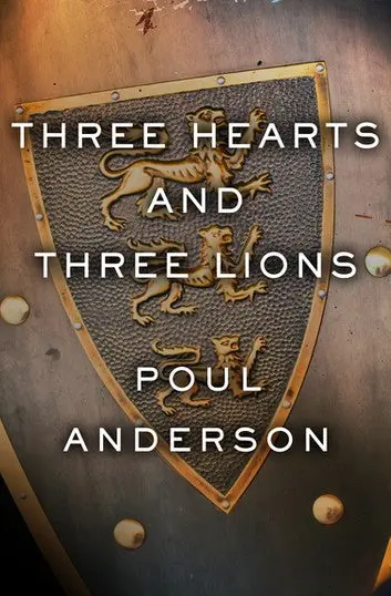 E-Book: Three Hearts And Three Lions (Standalone) [Poul Anderson] 1
