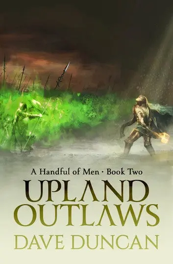 E-Book: Upland Outlaws (A Handful Of Men,2) [Dave Duncan] 1