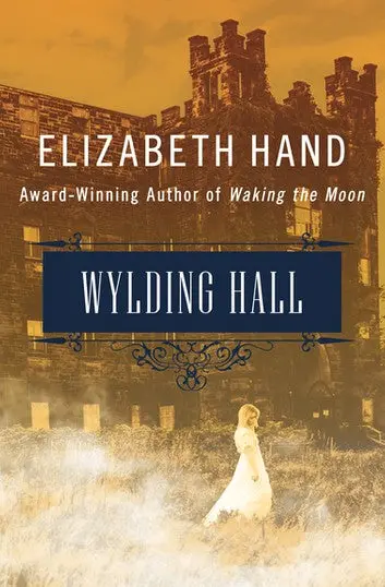 E-Book: Wylding Hall (Standalone) [Elizabeth Hand] 1