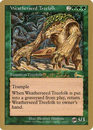 Weatherseed Treefolk - 1999 Matt Linde (Ulg) (Sb) [World Championship Decks 1999] 1